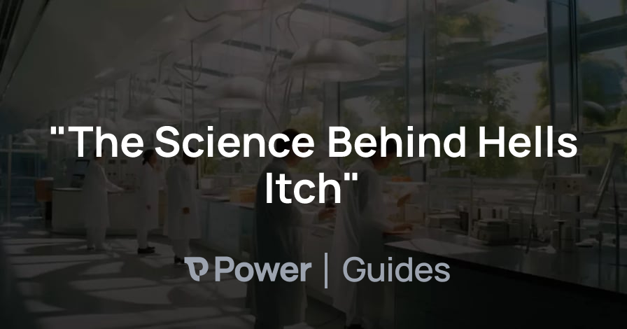 Header Image for "The Science Behind Hells Itch"