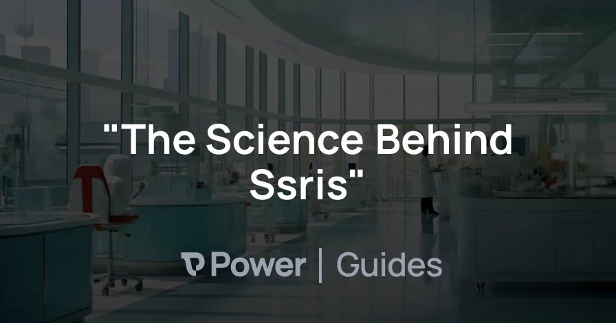 Header Image for "The Science Behind Ssris"