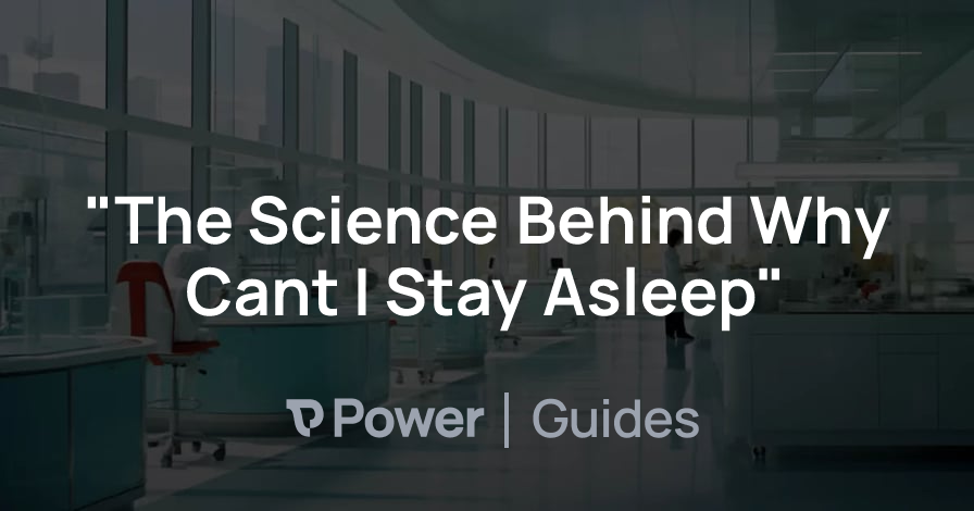 Header Image for "The Science Behind Why Cant I Stay Asleep"