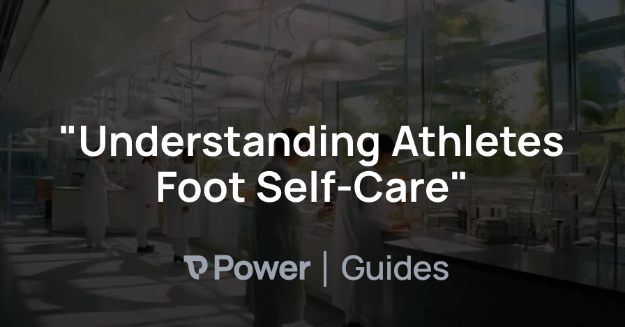 Header Image for "Understanding Athletes Foot Self-Care"