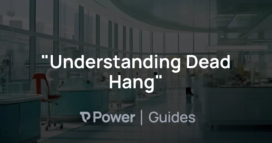 Header Image for "Understanding Dead Hang"