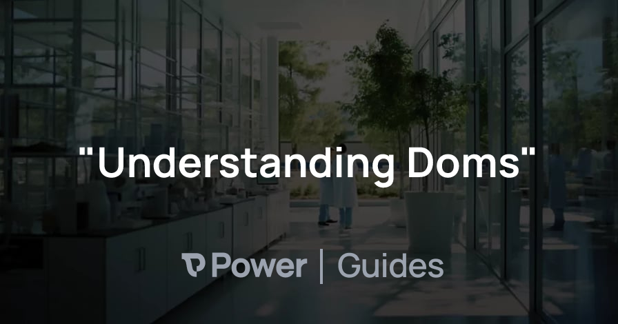 Header Image for "Understanding Doms"