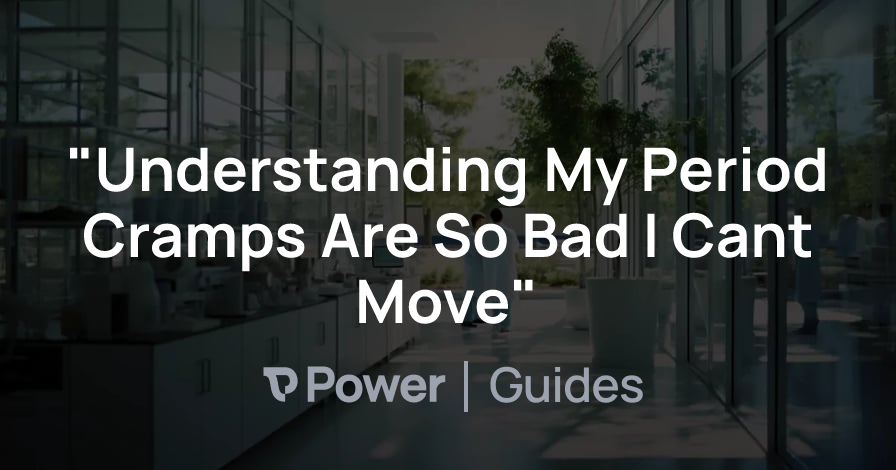 Header Image for "Understanding My Period Cramps Are So Bad I Cant Move"