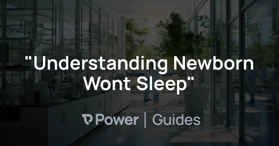 Header Image for "Understanding Newborn Wont Sleep"