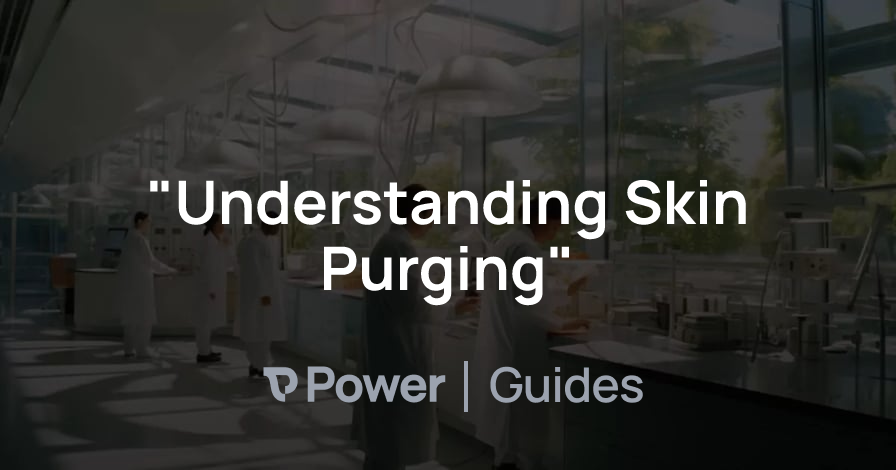 Header Image for "Understanding Skin Purging"