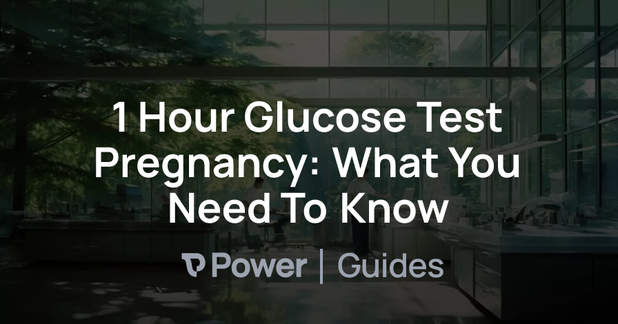 Header Image for 1 Hour Glucose Test Pregnancy: What You Need To Know