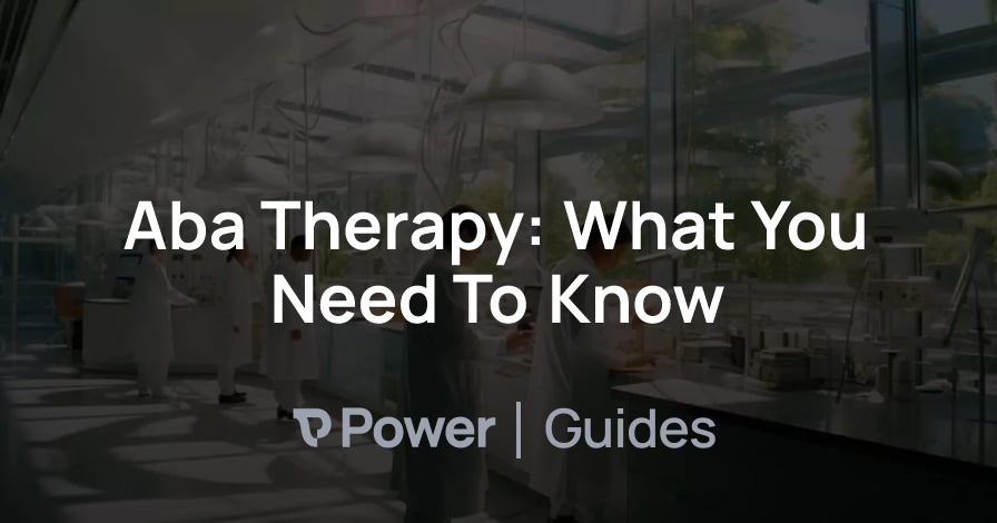 Header Image for Aba Therapy: What You Need To Know