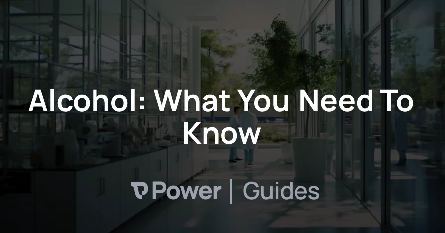 Header Image for Alcohol: What You Need To Know