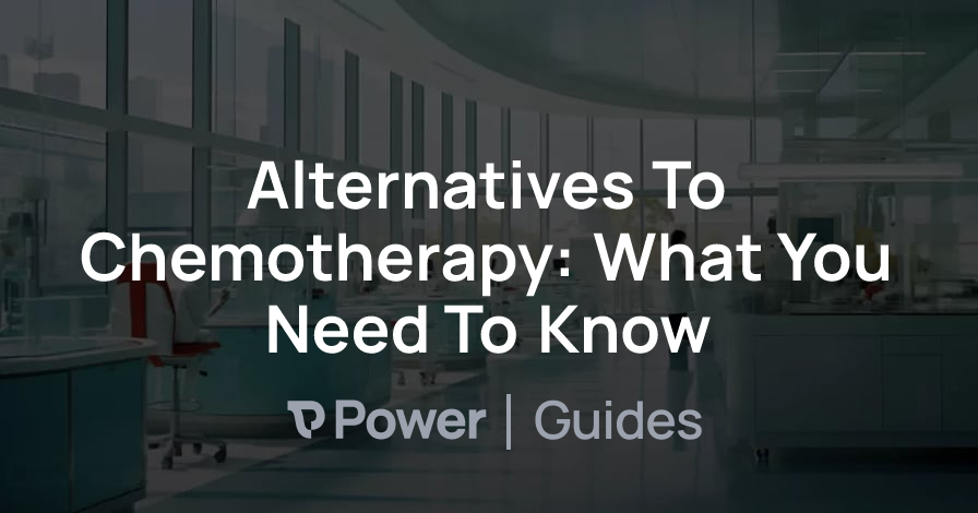 Header Image for Alternatives To Chemotherapy: What You Need To Know