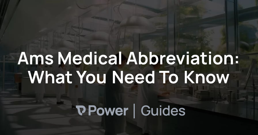 Header Image for Ams Medical Abbreviation: What You Need To Know