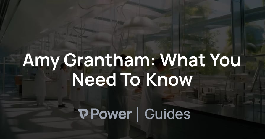 Header Image for Amy Grantham: What You Need To Know