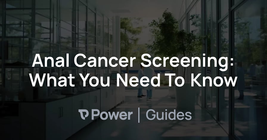 Header Image for Anal Cancer Screening: What You Need To Know