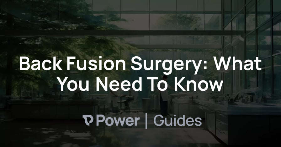 Header Image for Back Fusion Surgery: What You Need To Know