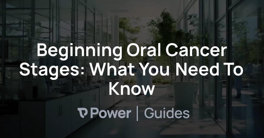 Header Image for Beginning Oral Cancer Stages: What You Need To Know