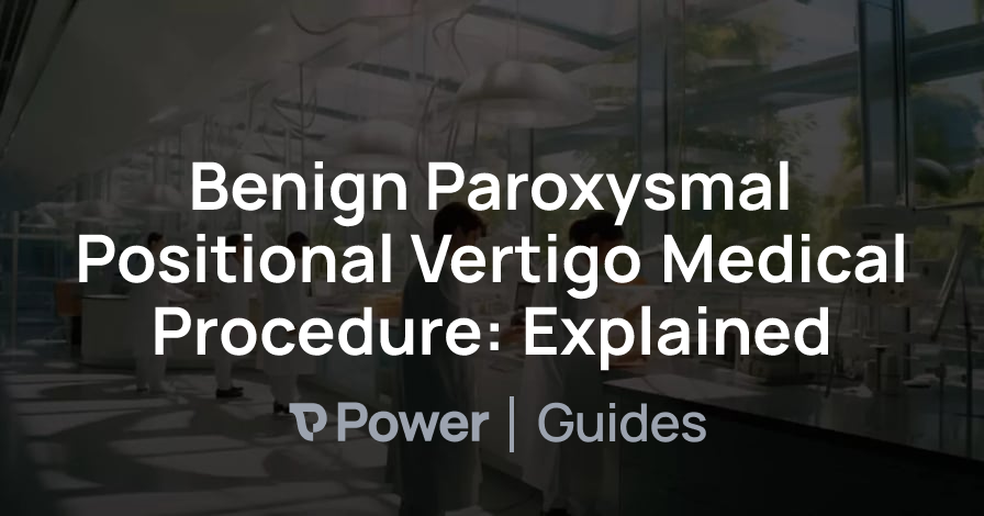 Header Image for Benign Paroxysmal Positional Vertigo Medical Procedure: Explained