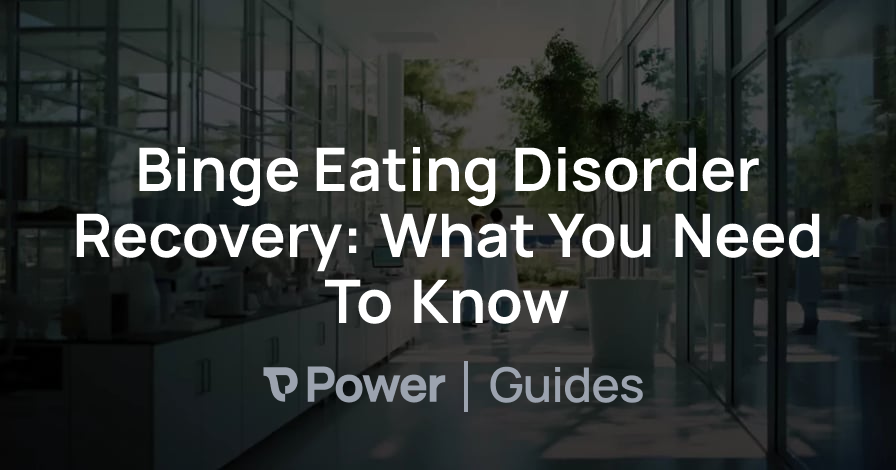 Header Image for Binge Eating Disorder Recovery: What You Need To Know