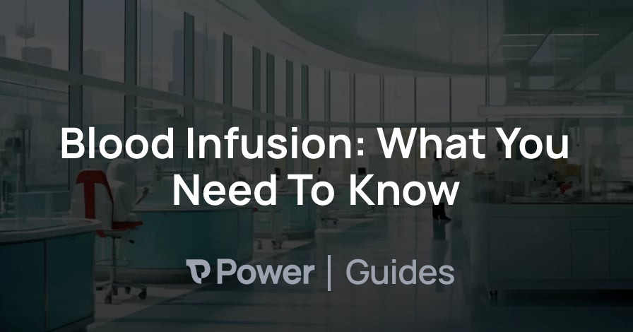 Header Image for Blood Infusion: What You Need To Know