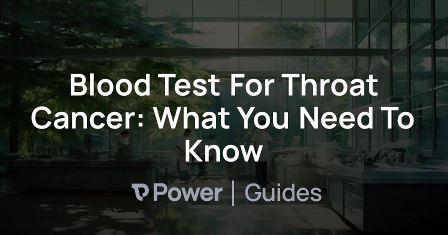 Header Image for Blood Test For Throat Cancer: What You Need To Know