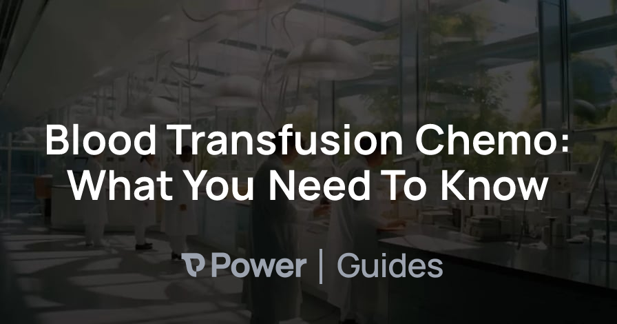 Header Image for Blood Transfusion Chemo: What You Need To Know