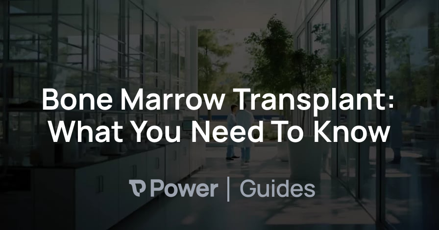 Header Image for Bone Marrow Transplant: What You Need To Know