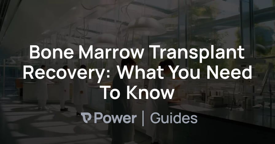 Header Image for Bone Marrow Transplant Recovery: What You Need To Know