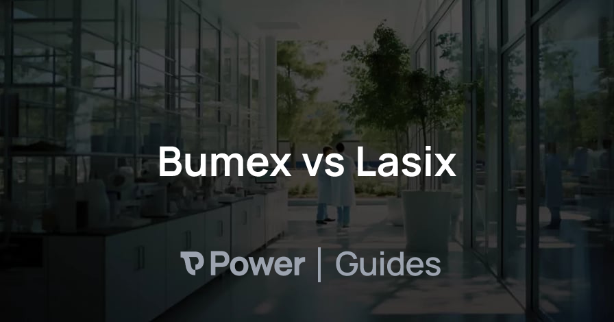 Bumex vs Lasix | Power