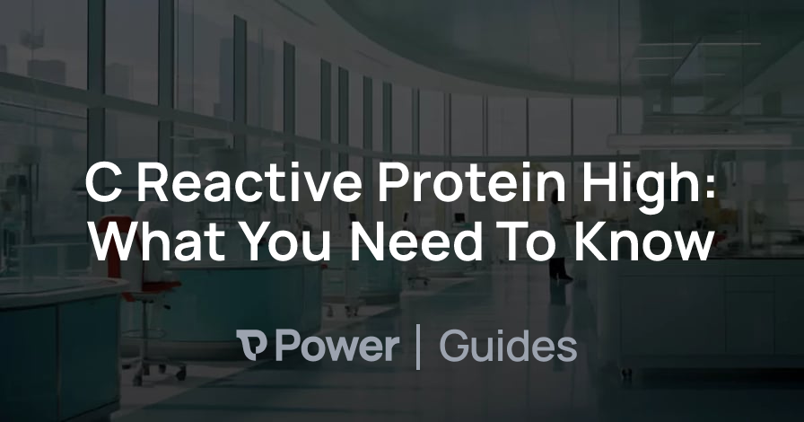 Header Image for C Reactive Protein High: What You Need To Know