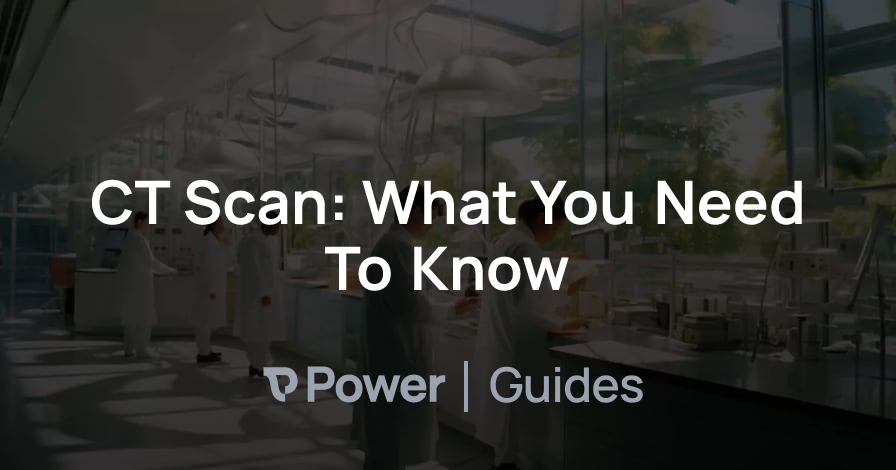 Header Image for CT Scan: What You Need To Know