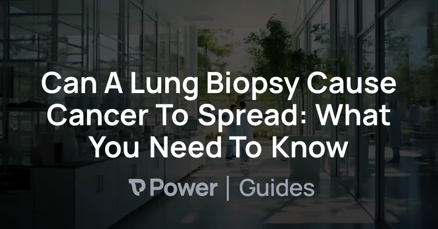 Header Image for Can A Lung Biopsy Cause Cancer To Spread: What You Need To Know