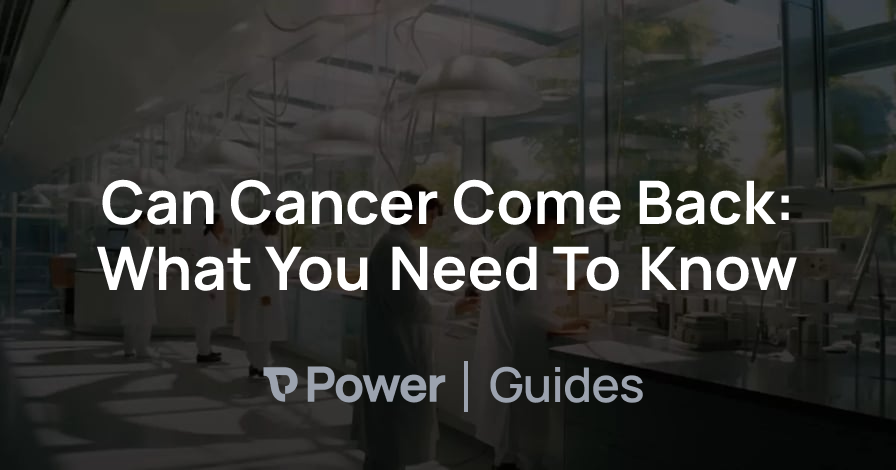 Header Image for Can Cancer Come Back: What You Need To Know