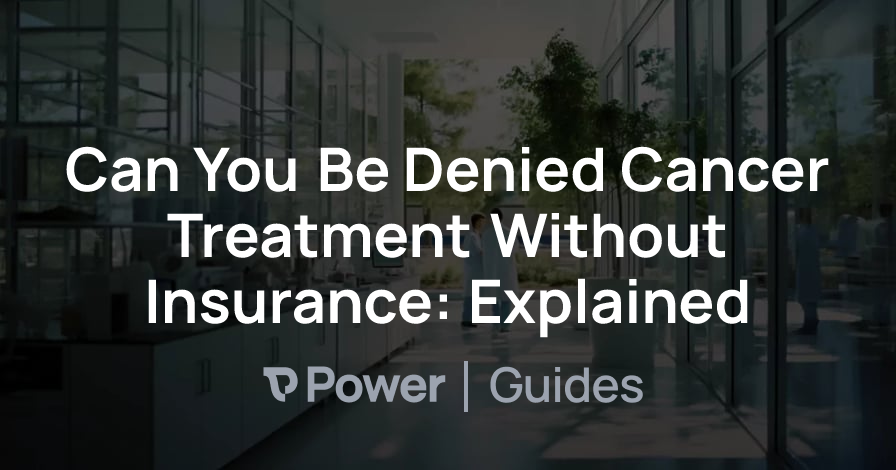 Header Image for Can You Be Denied Cancer Treatment Without Insurance: Explained