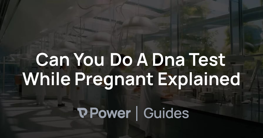 Header Image for Can You Do A Dna Test While Pregnant Explained