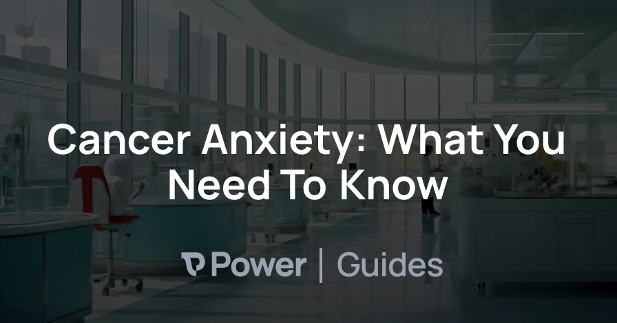 Header Image for Cancer Anxiety: What You Need To Know