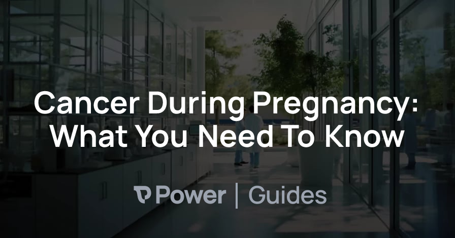 Header Image for Cancer During Pregnancy: What You Need To Know