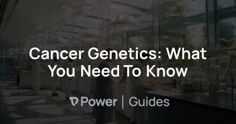 Header Image for Cancer Genetics: What You Need To Know