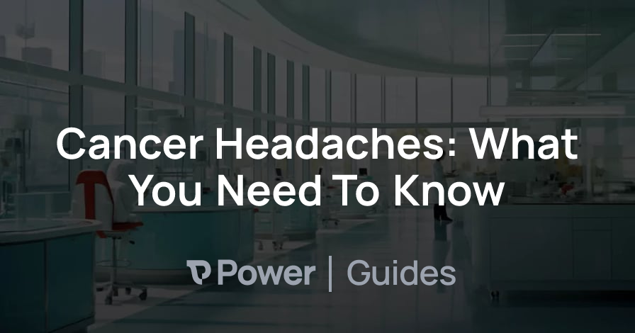 Header Image for Cancer Headaches: What You Need To Know