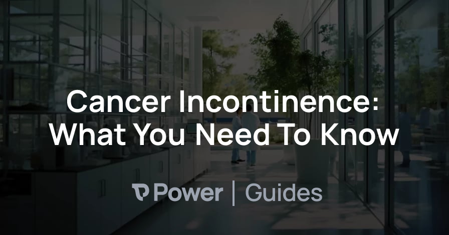 Header Image for Cancer Incontinence: What You Need To Know