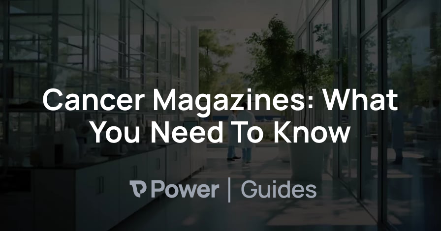 Header Image for Cancer Magazines: What You Need To Know