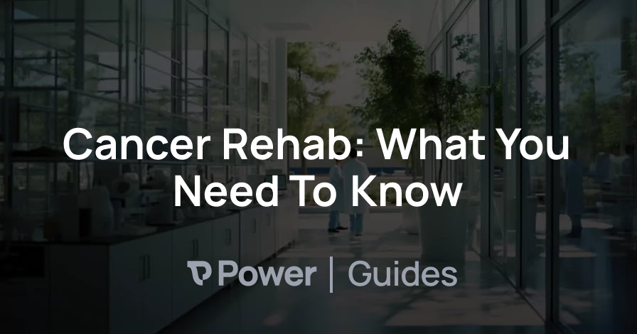 Header Image for Cancer Rehab: What You Need To Know