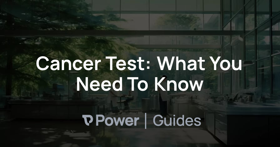 Header Image for Cancer Test: What You Need To Know