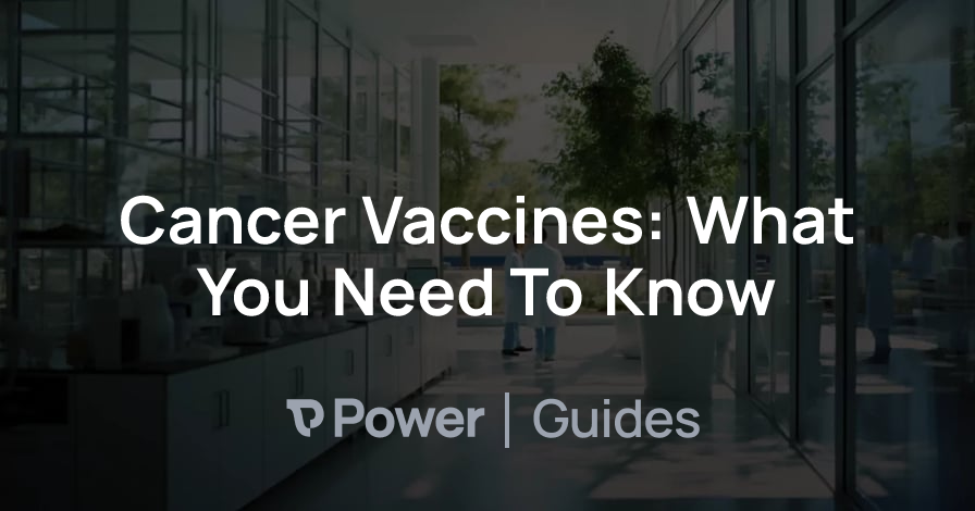 Header Image for Cancer Vaccines: What You Need To Know