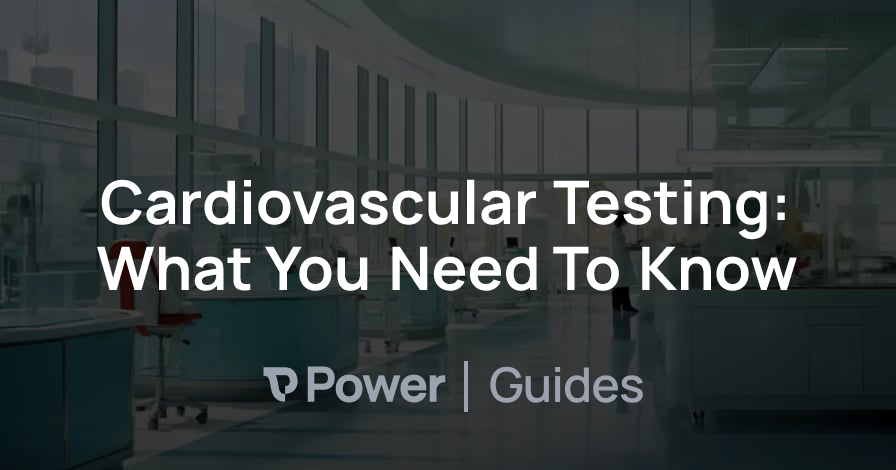 Header Image for Cardiovascular Testing: What You Need To Know