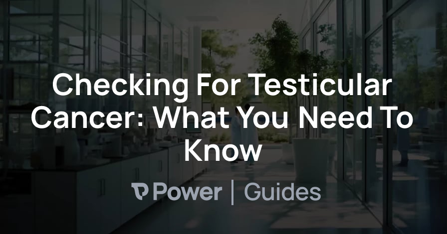 Header Image for Checking For Testicular Cancer: What You Need To Know