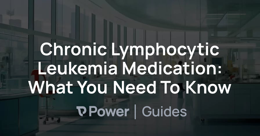 Header Image for Chronic Lymphocytic Leukemia Medication: What You Need To Know