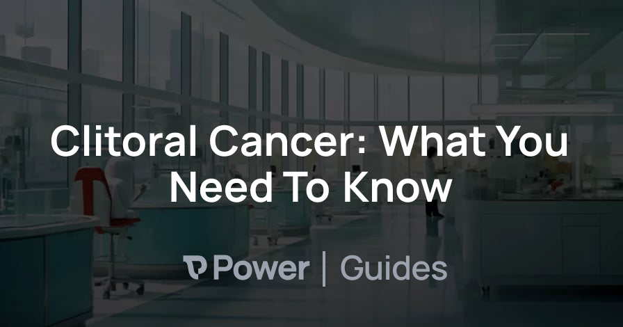 Header Image for Clitoral Cancer: What You Need To Know