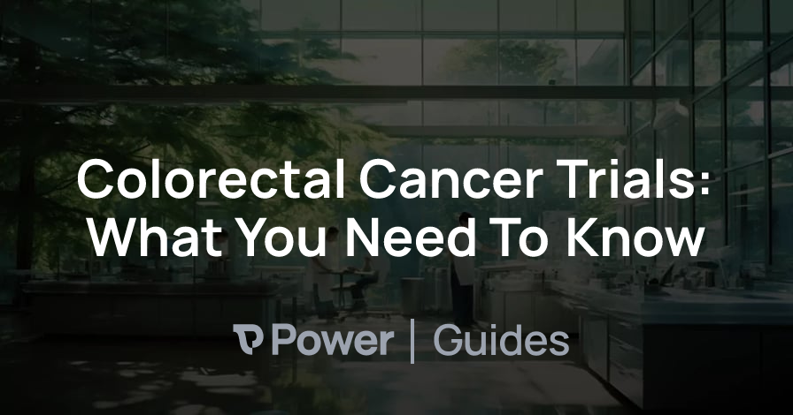 Header Image for Colorectal Cancer Trials: What You Need To Know