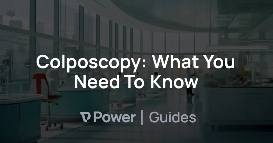 Header Image for Colposcopy: What You Need To Know