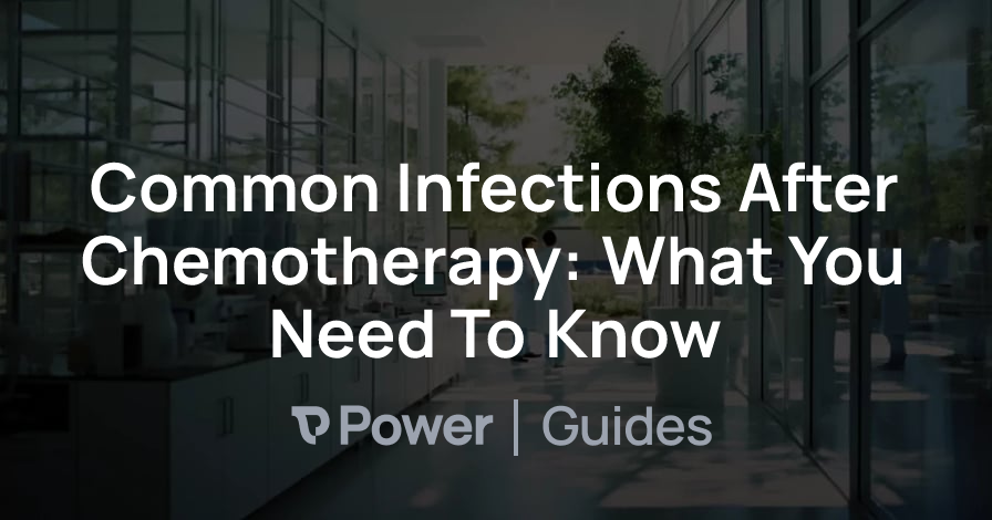 Header Image for Common Infections After Chemotherapy: What You Need To Know