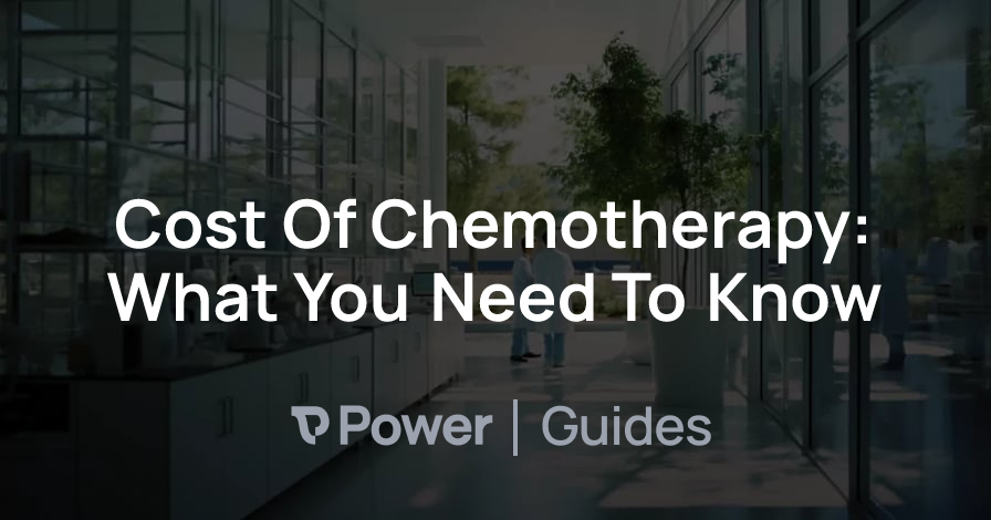 Header Image for Cost Of Chemotherapy: What You Need To Know