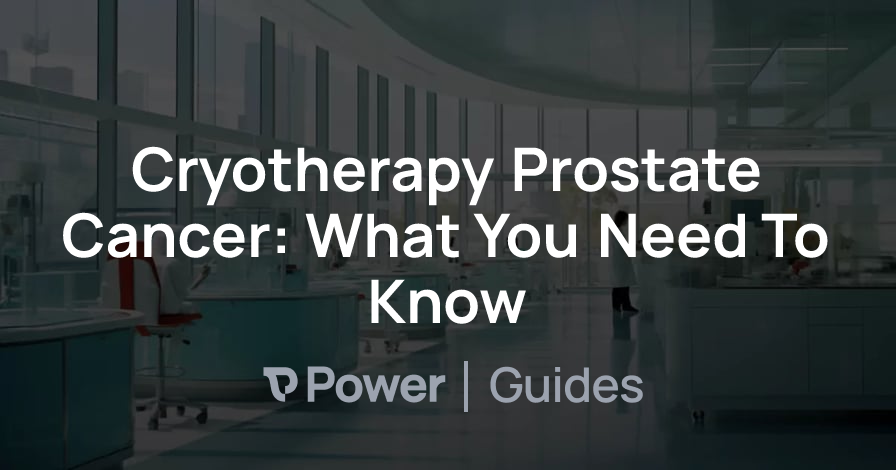 Header Image for Cryotherapy Prostate Cancer: What You Need To Know